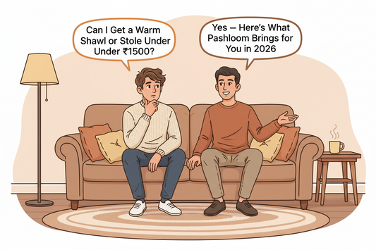 Can I Get a Warm Shawl or Stole Under ₹1500? Yes — Here's What Pashloom Brings for You in 2026